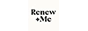 All Renew + Me Coupons & Promo Codes