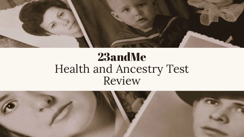 23andMe Review: How It Works and What I Learned About Myself 01