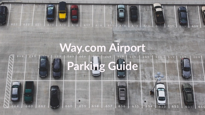 10 Things to Consider When Using Way Airport Parking 01