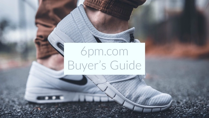 6pm Shipping, Coupons and Everything Else You Need to Know 01