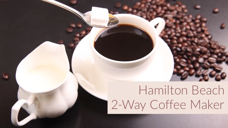 Hamilton Beach 2-Way Coffee Maker Review 01