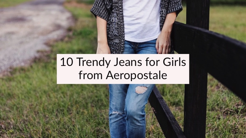 Our 10 Favorite Aeropostale Jeans for Girls 01