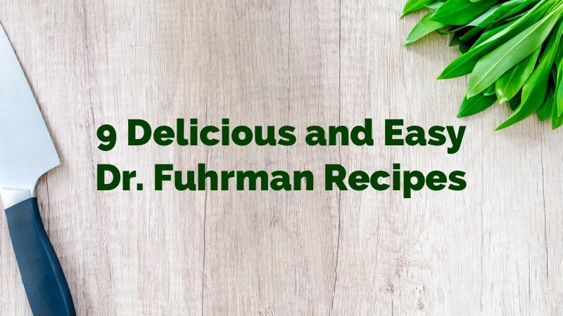 Get Healthy with Our 9 Favorite Dr. Fuhrman Recipes 01