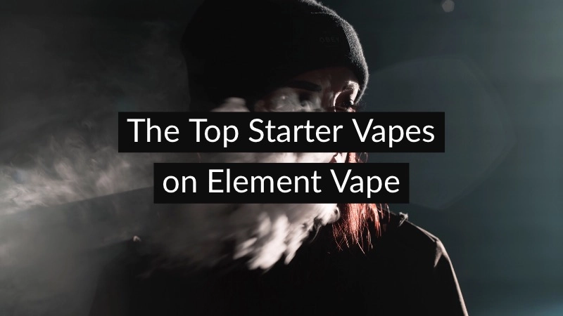 10 Top Starter Kits on Element Vape for First Time Vapers 01