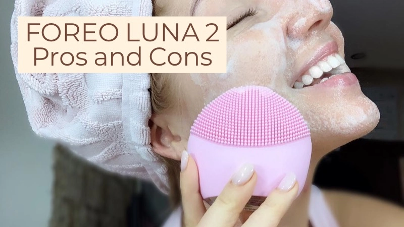 Pros and Cons to the FOREO LUNA 2 01