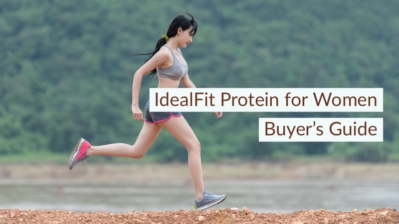 Buyer's Guide to Getting the Most Out of IdealFit Protein 01