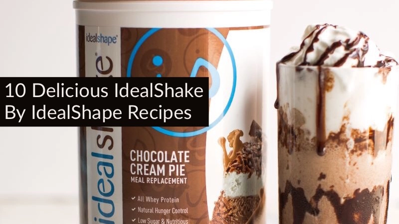 10 IdealShake Recipes to Keep Things Fresh and Fit 01