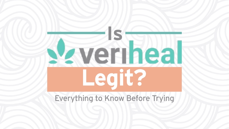 Is Veriheal Legit? Everything to Know Before You Try 01
