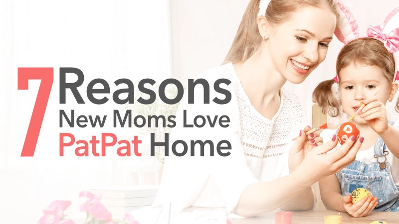 7 Reasons New Moms Love PatPat Home and Baby Gear 01