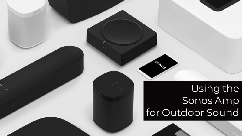 Quick Guide to Sonos Outdoor Speakers 01