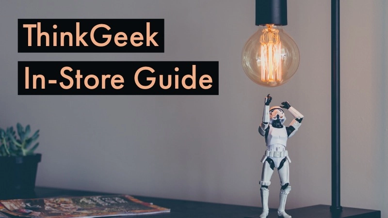 Everything to Know Before Shopping at a ThinkGeek Store 01