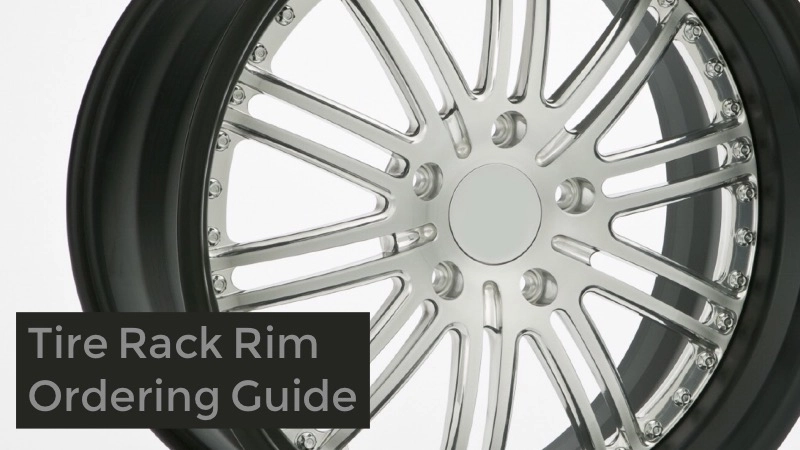 Complete Guide to Ordering Tire Rack Rims 01