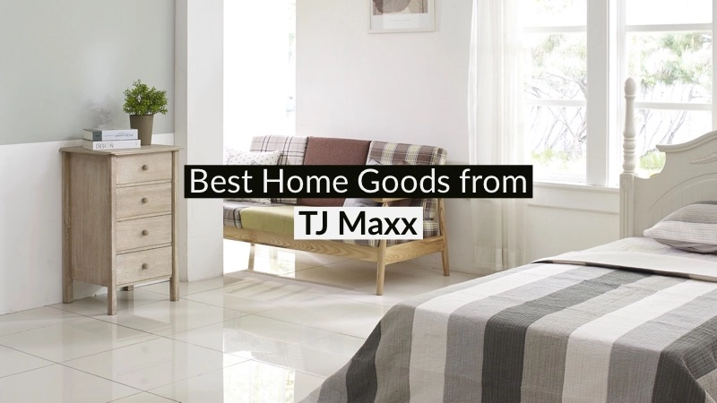 Discover the Best of TJ Maxx Home Goods 01