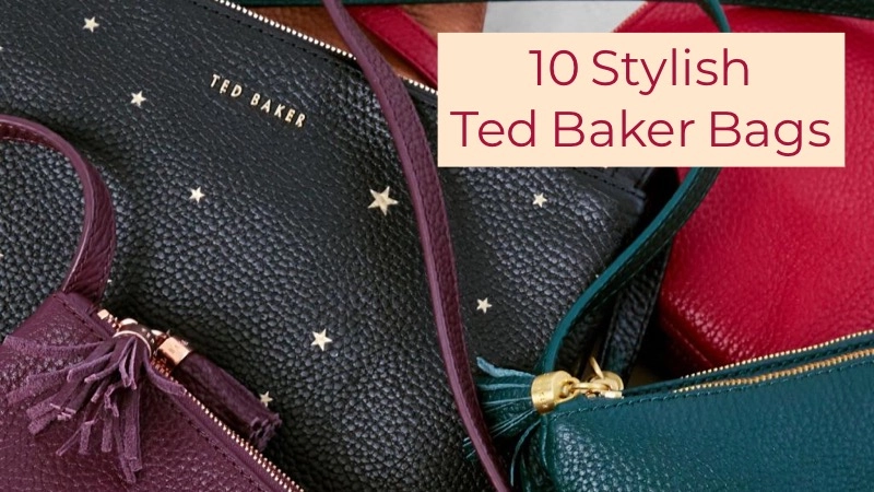 Complete Your Look with 10 Stylish Ted Baker Bags 01