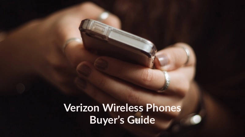 Buyer's Guide to Affordable Verizon Wireless Phones 01