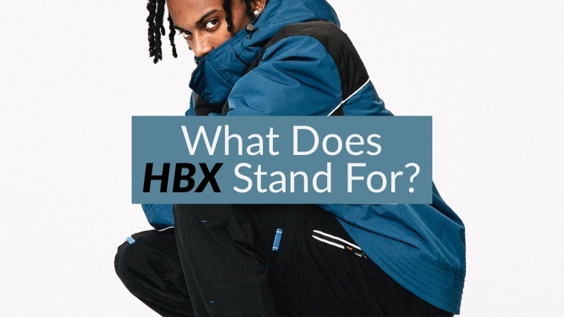 What Exactly Does HBX Stand For? 01